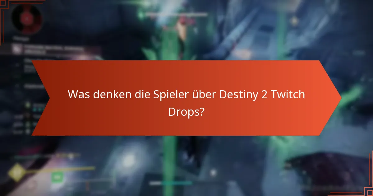 Was denken die Spieler über Destiny 2 Twitch Drops?