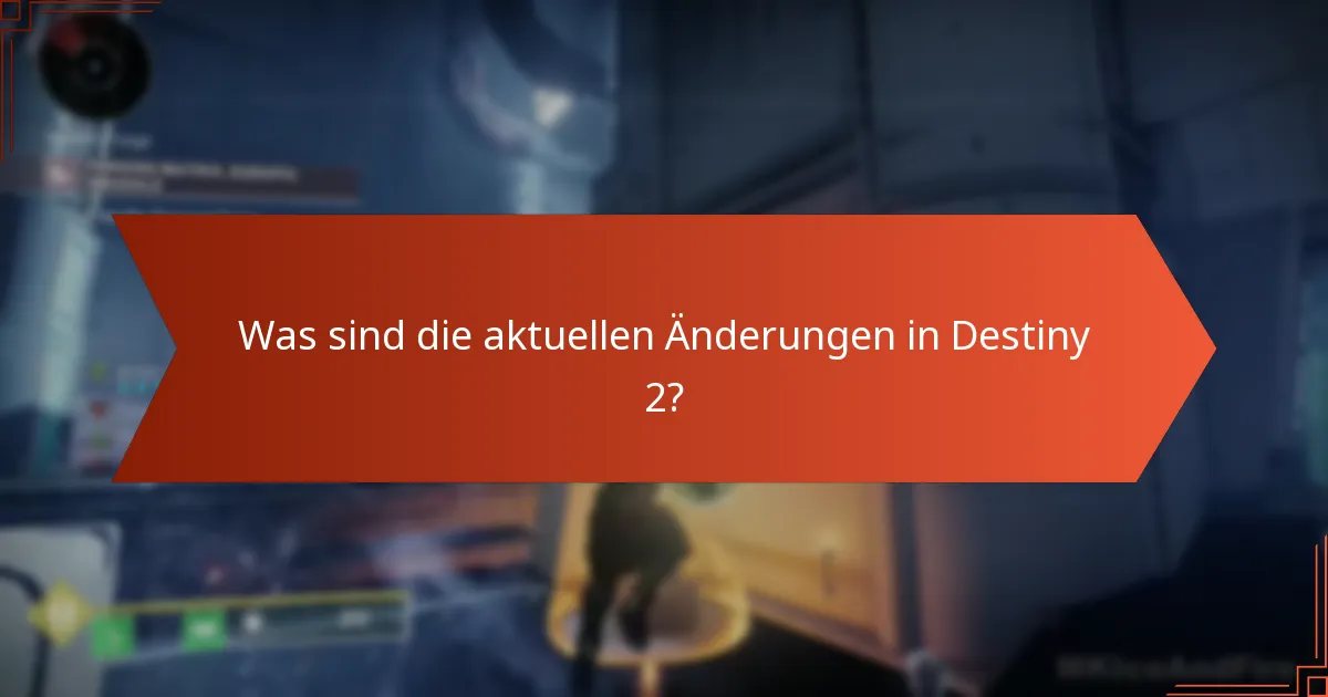 Welche neuen Inhalte wurden in Destiny 2 veröffentlicht?
