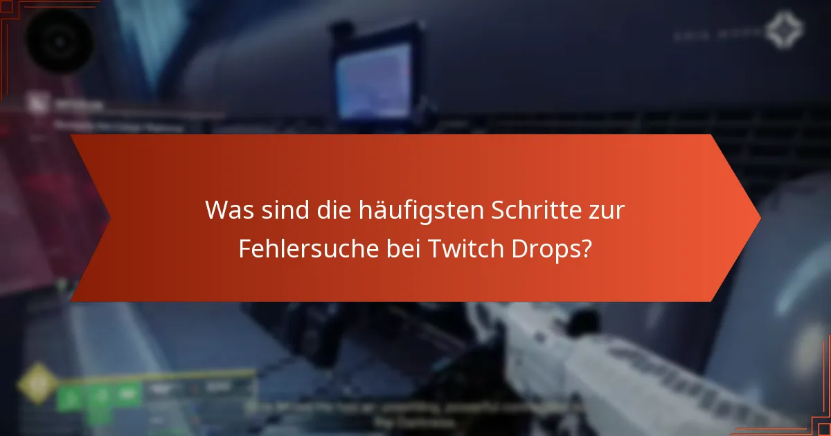 Welche Regionen sind für Destiny 2 Twitch Drops berechtigt?