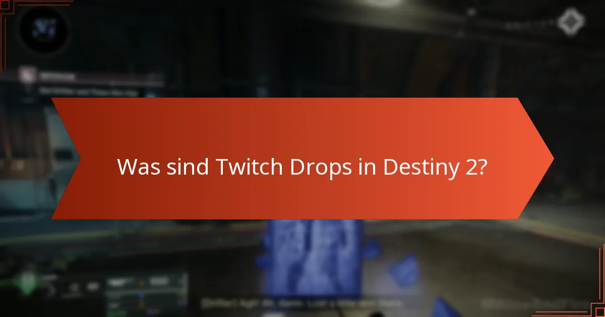 Welche besonderen Ereignisse fallen mit Twitch Drops in Destiny 2 zusammen?