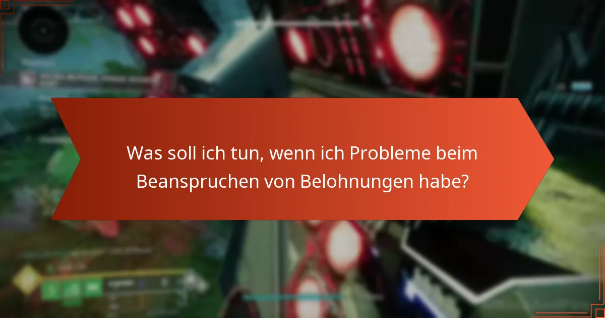 Was sind die häufigsten Fragen zu Destiny 2 Prime Gaming-Beanspruchungen?
