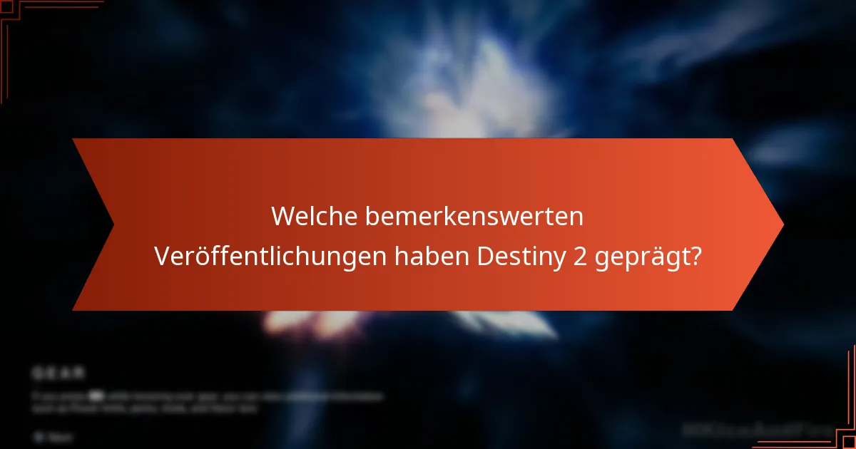 Was sind die Trends bei Destiny 2-Aktionen und -Veröffentlichungen?